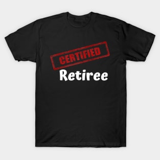 Certified Retiree T-Shirt